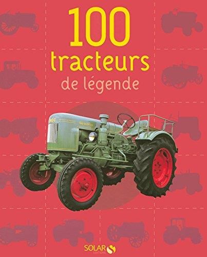 100 tracteurs de légendes