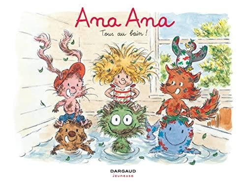 Ana Ana T.06 : Tous au bain !