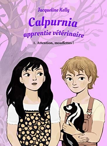Calpurnia apprentie vétérinaire T.01 : Attention, mouffettes !