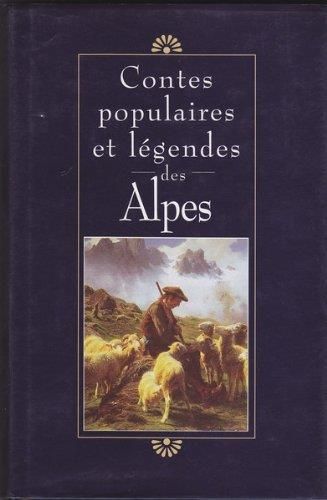 Contes populaires et legendes des alpes