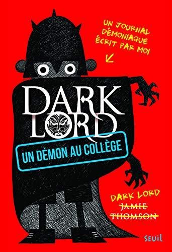 Dark Lord T.01 : Un démon au collège