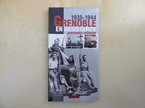 Grenoble en resistance parcours urbains 1939-1944