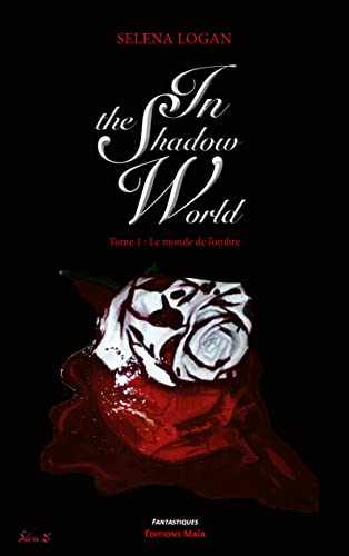 In the shadow world T.01 : Le monde de l'ombre