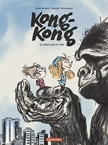 Kong-Kong T.01 : Le singe sur le toit