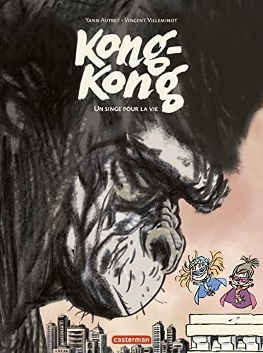 Kong-Kong T.02 : Un singe pour la vie