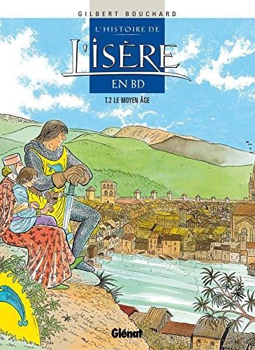 L'Histoire de l'Isère en BD T.02 : Le moyen-âge