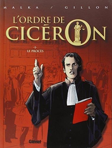 L'Ordre de Ciceron T.01 : Le procès