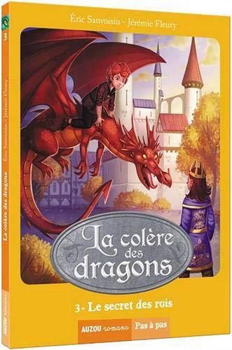 La Colère des dragons T.03 : Le secret des rois