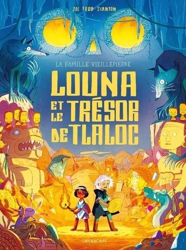 La Famille Vieillepierre T.05 : Louna et le trésor de Tlaloc