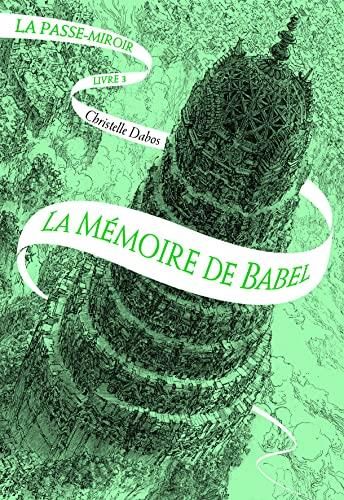 La Passe-miroir T.03 : La mémoire de Babel