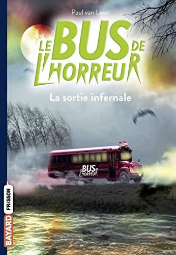 Le Bus de l'horreur T.01 : La sortie infernale