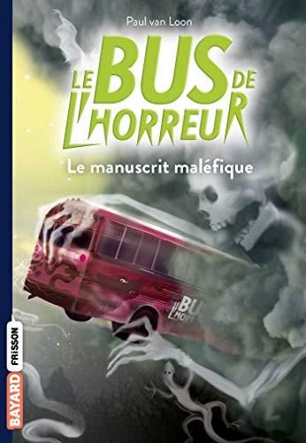 Le Bus de l'horreur T.04 : Le manuscrit maléfique