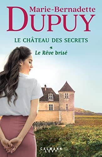 Le Château des secrets T.01 : Le Rêve brisé