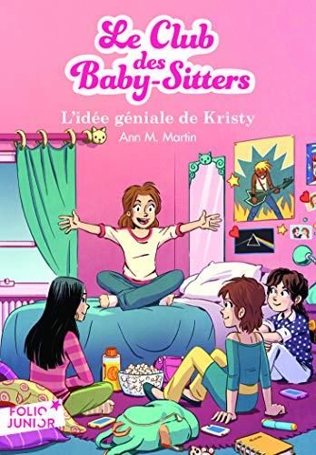 Le Club des baby-sitters T.01 : L'idée géniale de Kristy