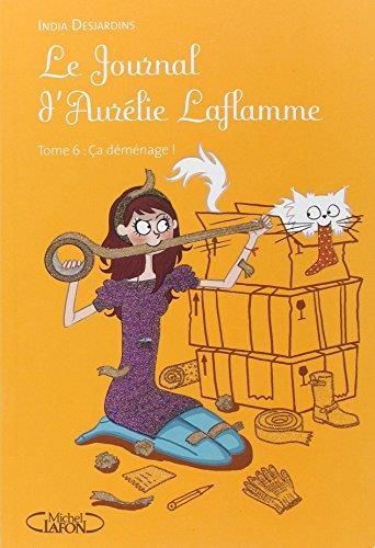 Le Journal d'Aurélie Laflamme T.06 : Ça déménage !
