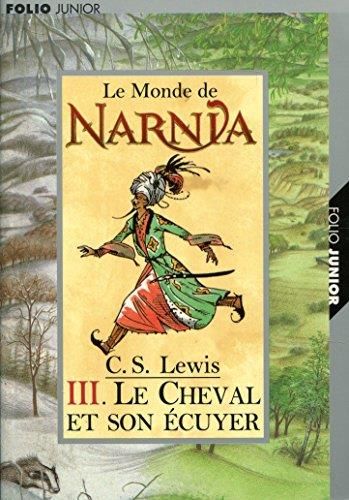 Le Monde de Narnia T.03 : Le cheval et son ecuyer