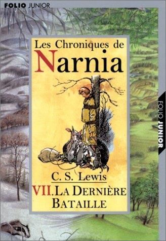 Le Monde de Narnia T.07 : La dernière bataille
