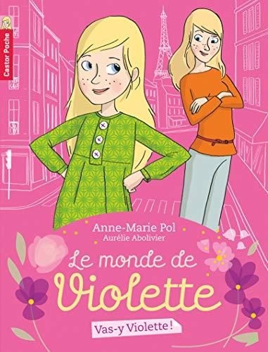 Le Monde de Violette T.01 : Vas-y Violette !