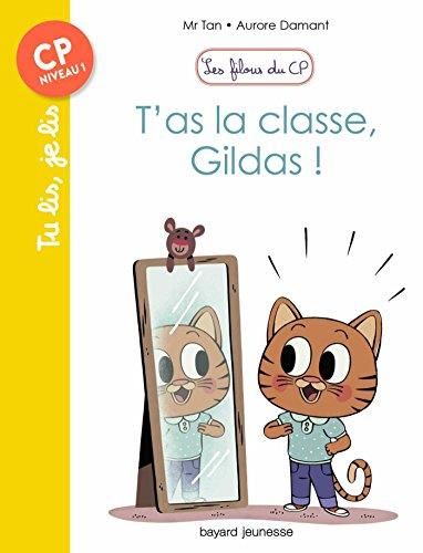 Les Filous du CP T.04 : T'as la classe, Gildas !