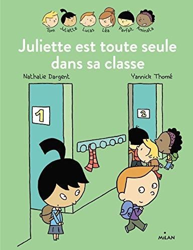 Les Inséparables : Juliette est toute seule dans sa classe