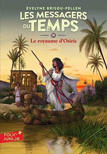 Les Messagers du temps T.10 : Le royaume d'Osiris
