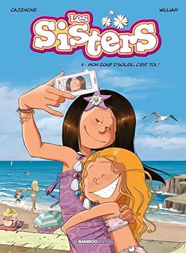 Les Sisters T.07 : Mon coup d'soleil, c'est toi !