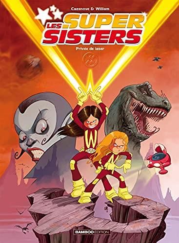 Les Super sisters T.01 : Privée de laser