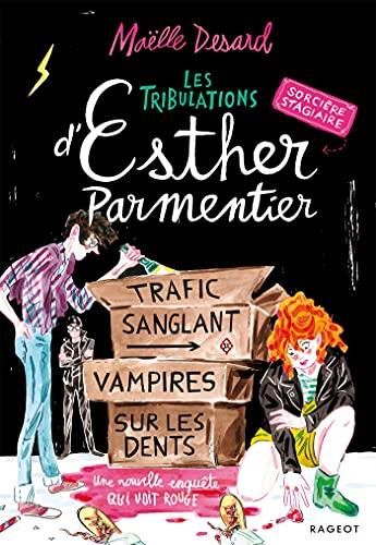 Les Tribulations d'Esther Parmentier T.02 : Trafic sanglant, vampires sur les dents