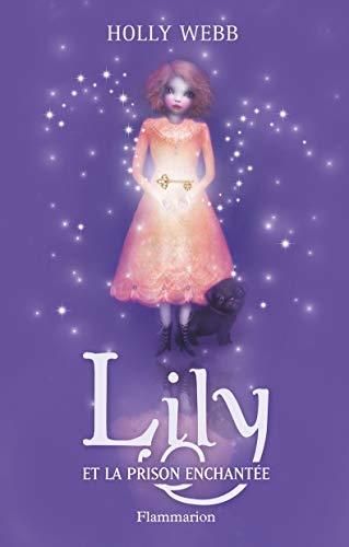 Lily T.03 : Lily et la prison enchantée