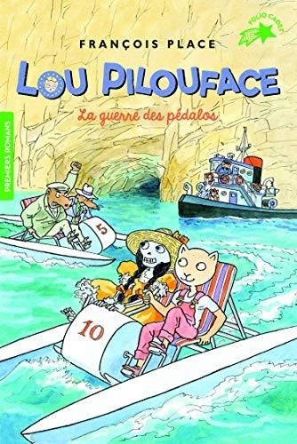Lou Pilouface T.09 : la guerre des pédalos