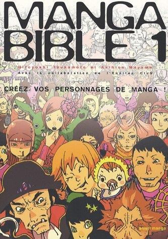 Manga bible 1, le manuel du parfait mangaka