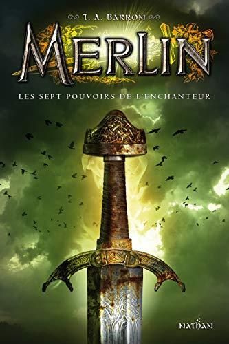 Merlin T.02 : Les sept pouvoirs de l'enchanteur