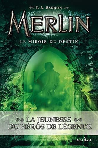 Merlin T.04 : Le miroir du destin