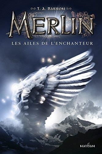 Merlin T.05 : Les ailes de l'enchanteur