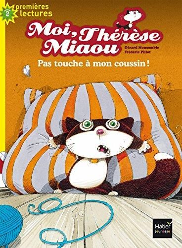 Moi, Thérèse Miaou : Pas touche à mon coussin !