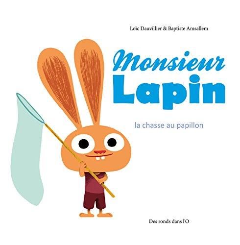 Monsieur Lapin T.02 : La chasse aux papillons