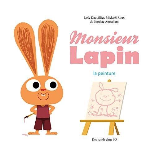 Monsieur Lapin T.04 : La peinture