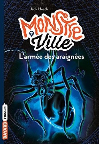 Monstreville T.02 : L'armée des araignées