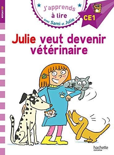 Sami et Julie CE1 : Julie veut devenir vétérinaire