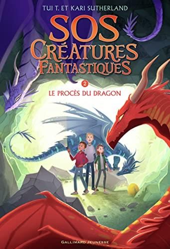 SOS créatures fantastiques T.02 : Le procès du dragon