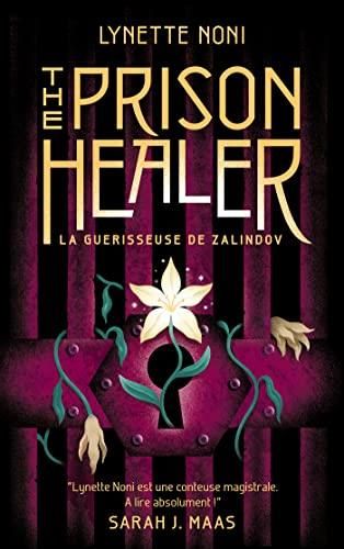 The prison healer T.01 : La guérisseuse de Zalindov