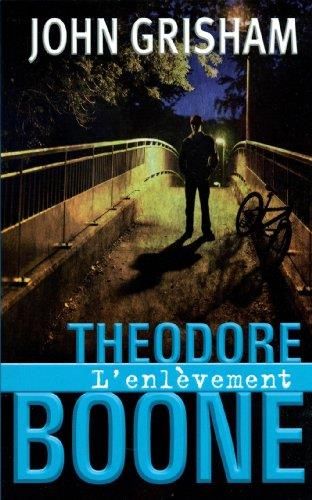 Theodore Boone T.02 : L'enlèvement
