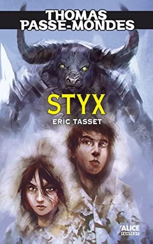 Thomas passe-mondes T.06 : Styx