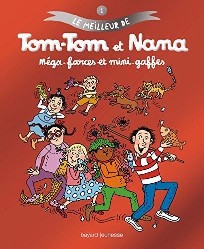 Tom-tom et Nana T.01 : Méga-farces et mini-gaffes