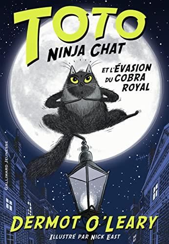 Toto ninja chat T.01 : Toto ninja chat et l'évasion du cobra royal