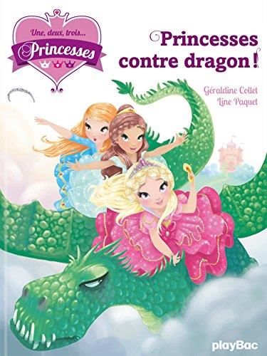 Une, deux, trois princesses T.01 : Princesses contre dragon !