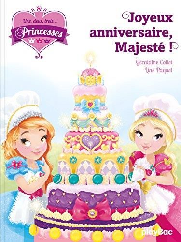 Une, deux, trois princesses T.08 : Joyeux anniversaire, Majesté !