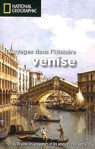 Venise : un guide pour les voyageurs et les amoureux de Venise